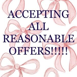 ACCEPTING ALL REASONABLE OFFERS